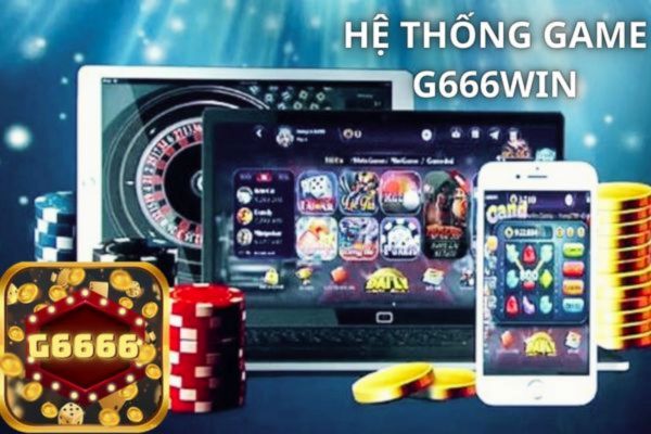 Tìm Hiểu Thêm Về Ưu Điểm Nổi Trội Của Hệ Thống g666win.jpg