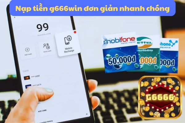 Hướng Dẫn Cách Thức Giao Dịch Nạp Tiền g666win Nhanh Chóng.jpg